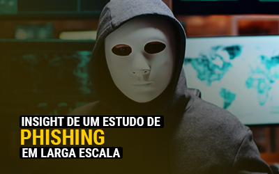 Insight de um estudo de phishing em larga escala