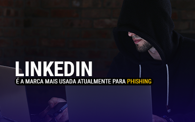 LinkedIn é marca mais usada atualmente para phishing, diz estudo