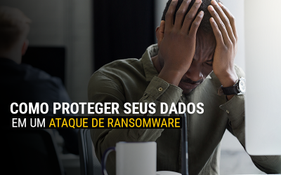 Como proteger seus dados quando o ransomware ataca