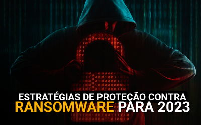 Estratégias de proteção contra ransomware para 2023